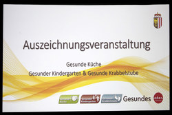 Auszeichnungsveranstaltung Gesunde Küche, Gesunder Kindergarten & Gesunde Krabbelstube mit LHStv Haberlander